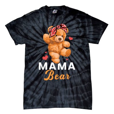 Mama Bear Mothers Day Cute Teddy Mom Momma Mommy Tie-Dye T-Shirt