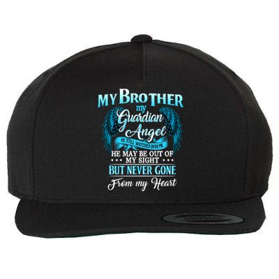 My Brother My Guardian Angel He Never Gone From My Heart Meaningful Gift Wool Snapback Cap