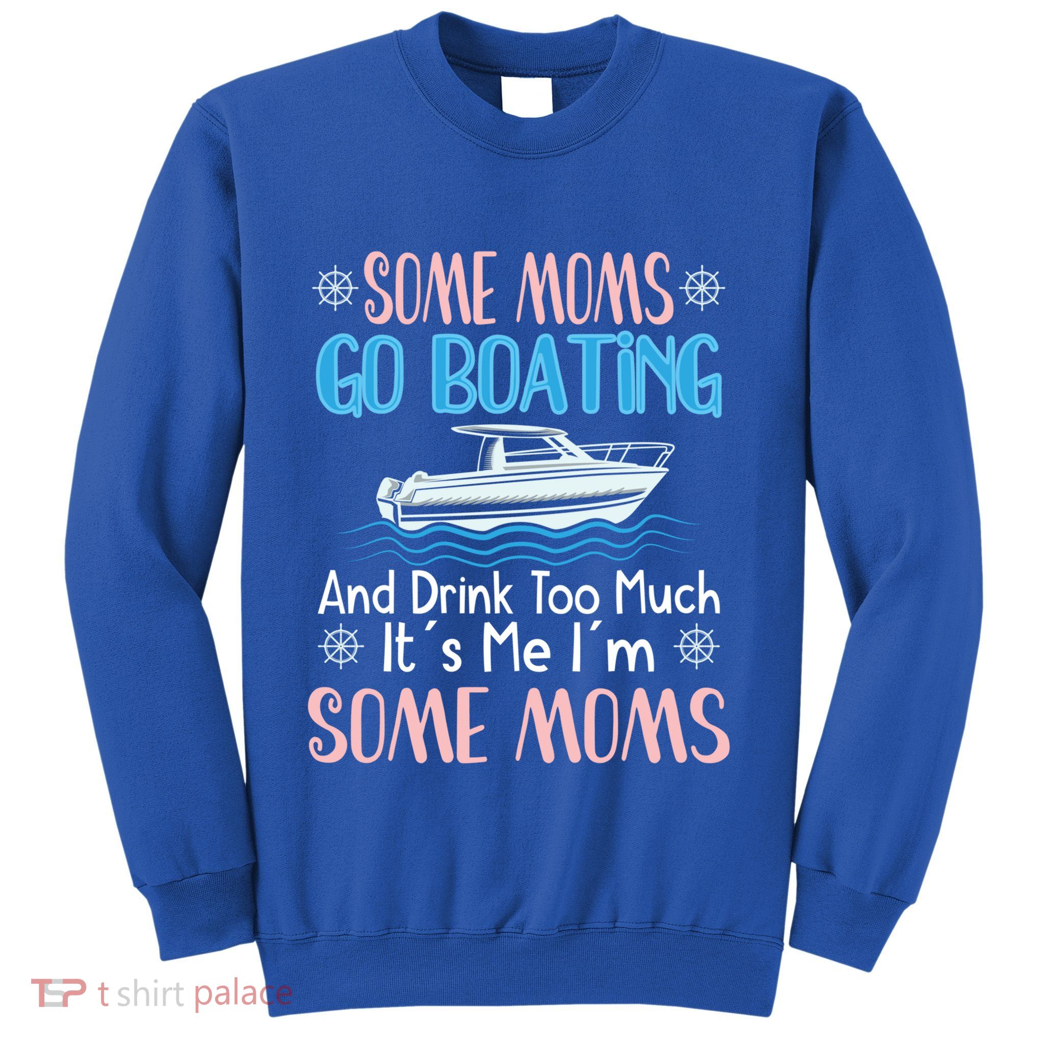 Moms Boating Mom Boat Captain Pontoon Sailor Cruising Gift Sweatshirt