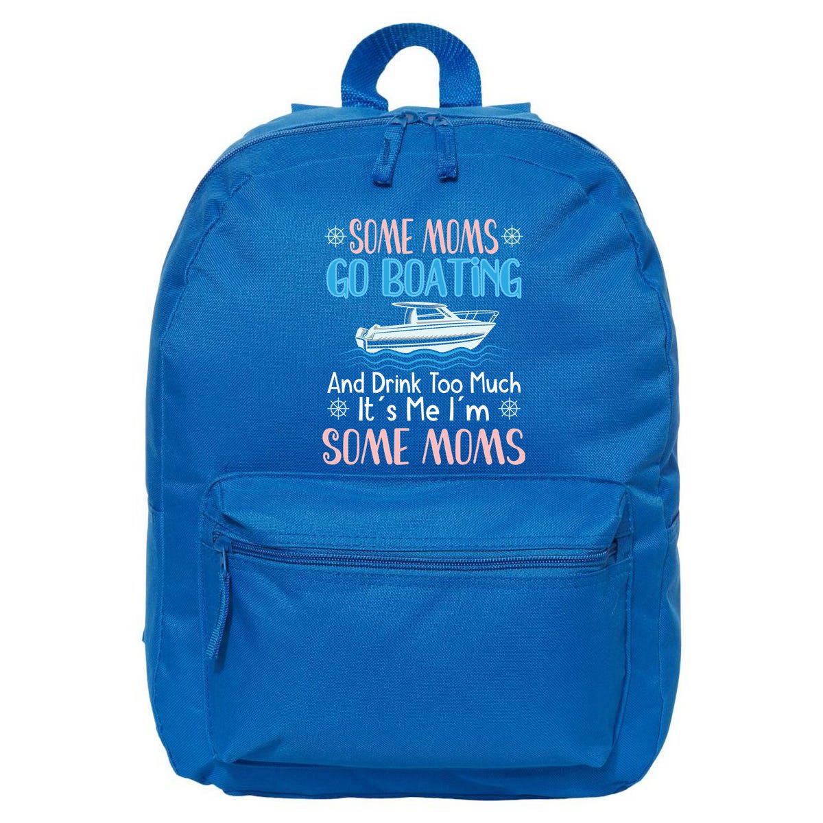 Moms Boating Mom Boat Captain Pontoon Sailor Cruising Gift 16 in Basic Backpack