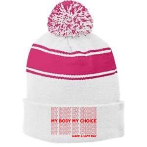 My Body My Choice Protect Roe 73 Abortion Right Stripe Pom Pom Beanie