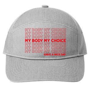 My Body My Choice Protect Roe 73 Abortion Right 7-Panel Snapback Hat