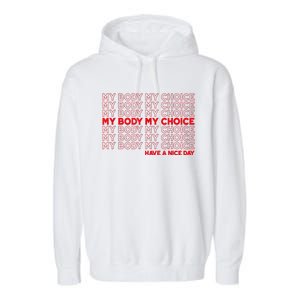 My Body My Choice Protect Roe 73 Abortion Right Garment-Dyed Fleece Hoodie