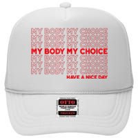 My Body My Choice Protect Roe 73 Abortion Right High Crown Mesh Back Trucker Hat