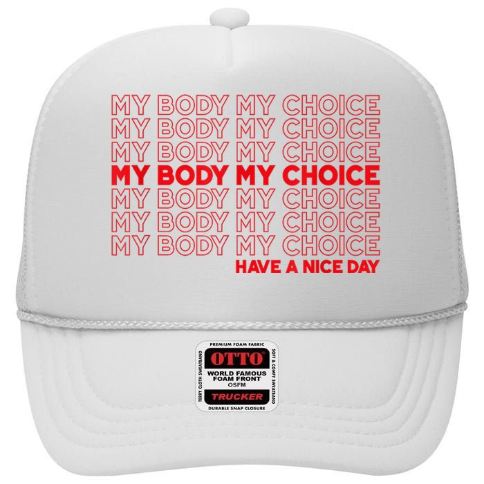 My Body My Choice Protect Roe 73 Abortion Right High Crown Mesh Back Trucker Hat