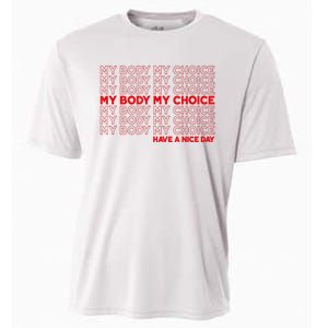 My Body My Choice Protect Roe 73 Abortion Right Cooling Performance Crew T-Shirt