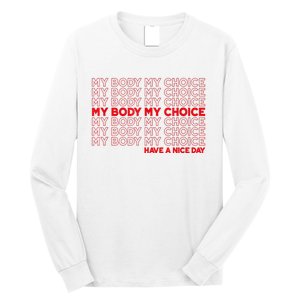 My Body My Choice Protect Roe 73 Abortion Right Long Sleeve Shirt