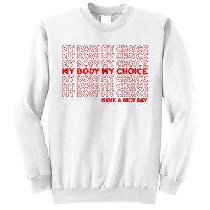 My Body My Choice Protect Roe 73 Abortion Right Sweatshirt