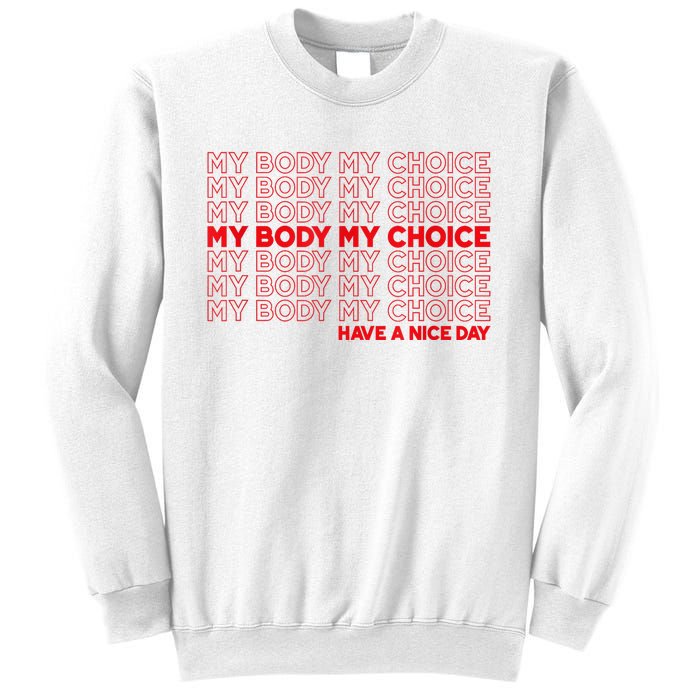 My Body My Choice Protect Roe 73 Abortion Right Sweatshirt