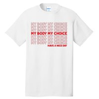 My Body My Choice Protect Roe 73 Abortion Right Tall T-Shirt