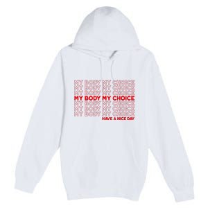 My Body My Choice Protect Roe 73 Abortion Right Premium Pullover Hoodie