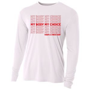 My Body My Choice Protect Roe 73 Abortion Right Cooling Performance Long Sleeve Crew