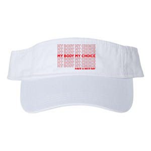 My Body My Choice Protect Roe 73 Abortion Right Valucap Bio-Washed Visor