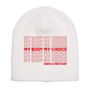 My Body My Choice Protect Roe 73 Abortion Right Short Acrylic Beanie