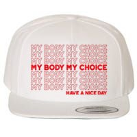 My Body My Choice Protect Roe 73 Abortion Right Wool Snapback Cap