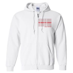 My Body My Choice Protect Roe 73 Abortion Right Full Zip Hoodie