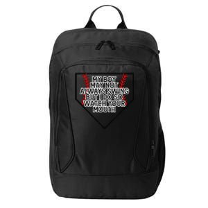 My Boy May Not Always Swing But I Do So Watch Your Mouth City Backpack