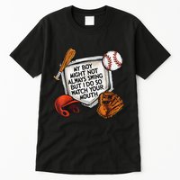 My Boy May Not Always Swing But I Do So Watch Your Mouth Tall T-Shirt