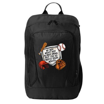 My Boy May Not Always Swing But I Do So Watch Your Mouth City Backpack