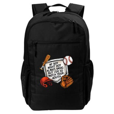 My Boy May Not Always Swing But I Do So Watch Your Mouth Backpack