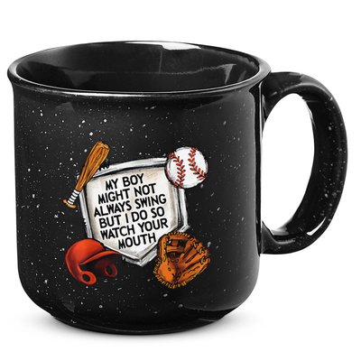 My Boy May Not Always Swing But I Do So Watch Your Mouth 15oz Campfire Ceramic Mug