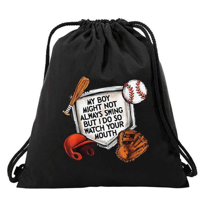 My Boy May Not Always Swing But I Do So Watch Your Mouth Drawstring Bag