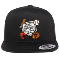 My Boy May Not Always Swing But I Do So Watch Your Mouth Flatbill Hat