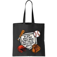 My Boy May Not Always Swing But I Do So Watch Your Mouth Bag