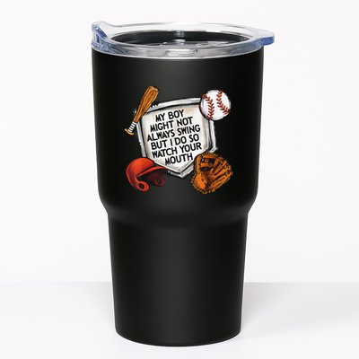 My Boy May Not Always Swing But I Do So Watch Your Mouth Tumbler