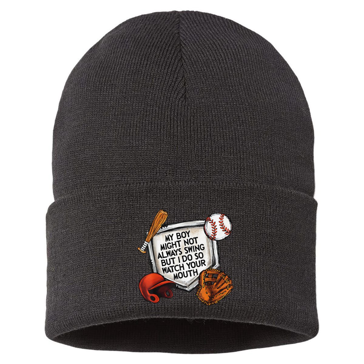 My Boy May Not Always Swing But I Do So Watch Your Mouth Sustainable Knit Beanie