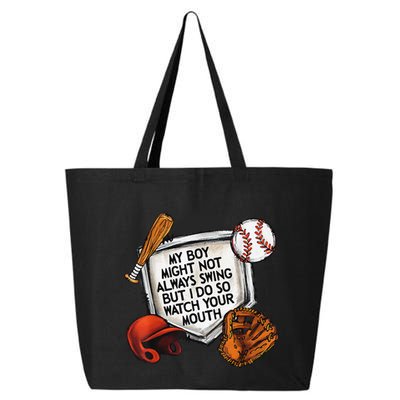 My Boy May Not Always Swing But I Do So Watch Your Mouth 25L Jumbo Tote