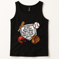 My Boy May Not Always Swing But I Do So Watch Your Mouth Tank Top