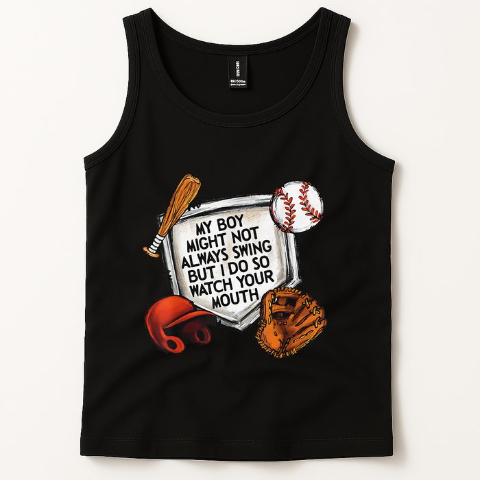 My Boy May Not Always Swing But I Do So Watch Your Mouth Tank Top
