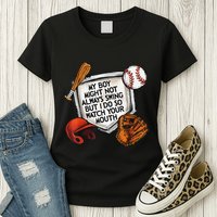My Boy May Not Always Swing But I Do So Watch Your Mouth Womens T-Shirt