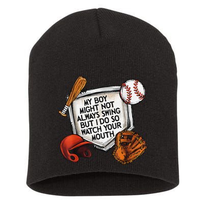 My Boy May Not Always Swing But I Do So Watch Your Mouth Short Acrylic Beanie