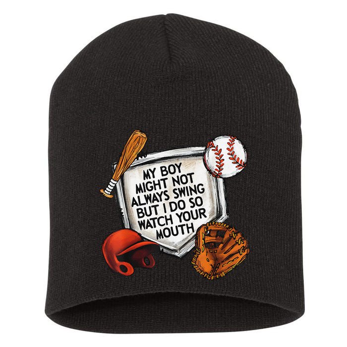 My Boy May Not Always Swing But I Do So Watch Your Mouth Short Acrylic Beanie