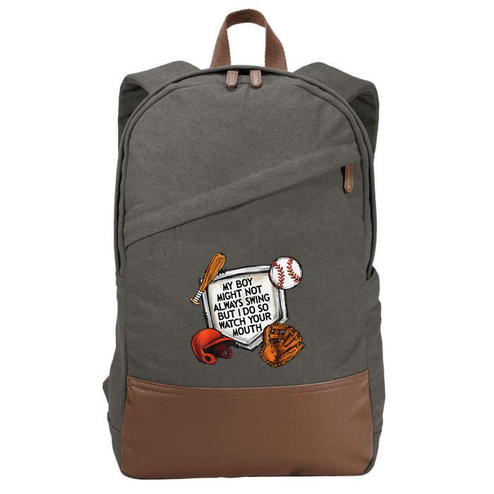 My Boy May Not Always Swing But I Do So Watch Your Mouth Cotton Canvas Backpack