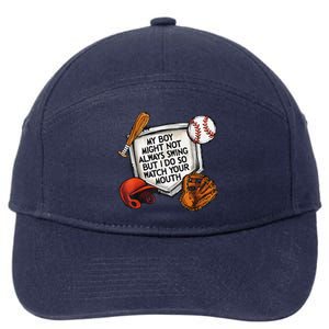 My Boy May Not Always Swing But I Do So Watch Your Mouth 7-Panel Snapback Hat