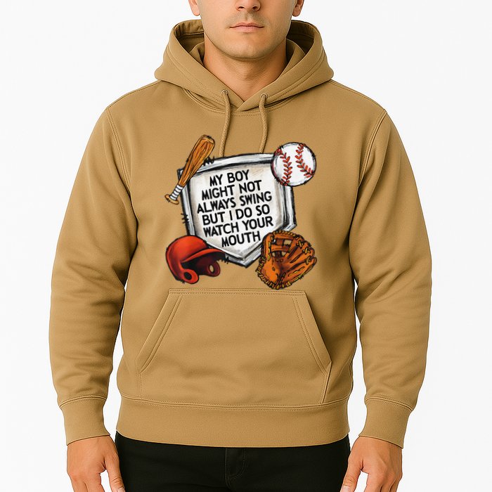 My Boy May Not Always Swing But I Do So Watch Your Mouth Hoodie