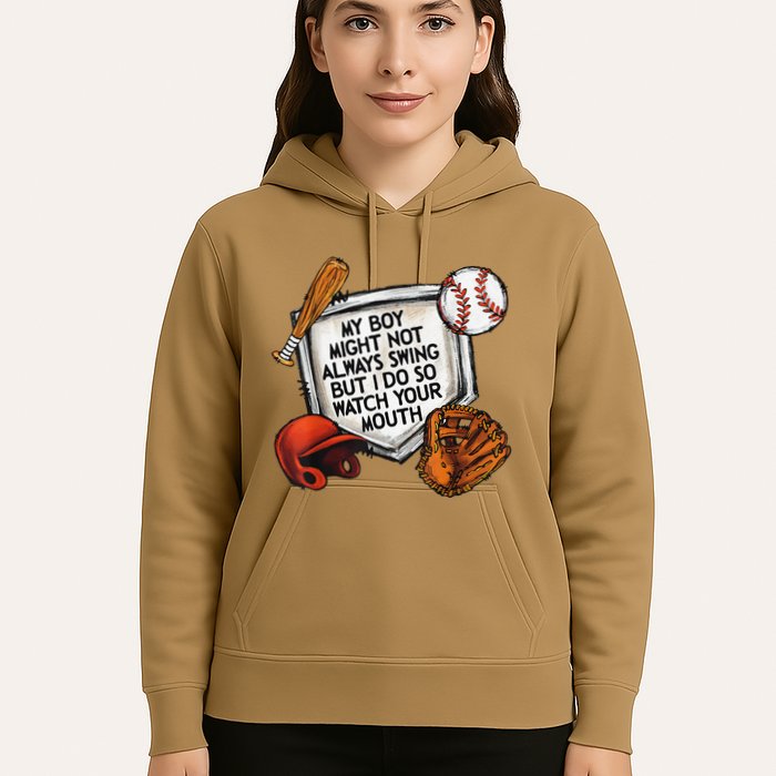 My Boy May Not Always Swing But I Do So Watch Your Mouth Hoodie