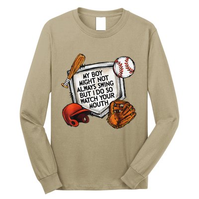 My Boy May Not Always Swing But I Do So Watch Your Mouth Long Sleeve Shirt