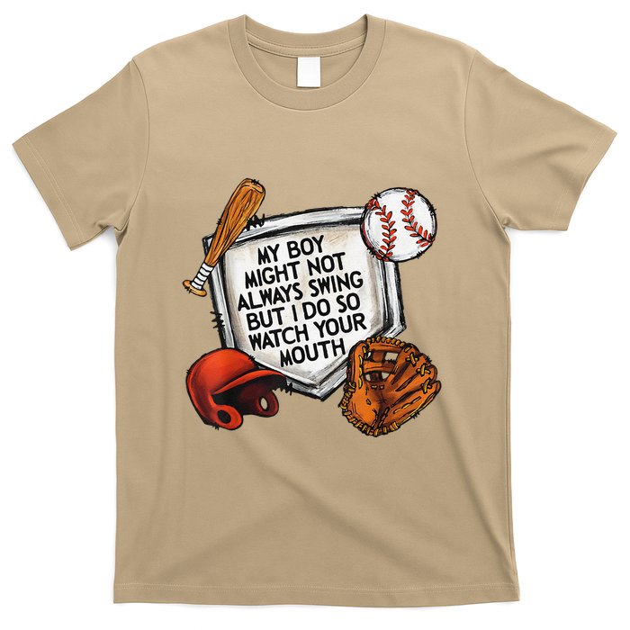My Boy May Not Always Swing But I Do So Watch Your Mouth T-Shirt