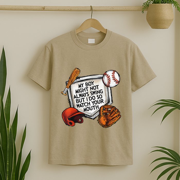 My Boy May Not Always Swing But I Do So Watch Your Mouth T-Shirt