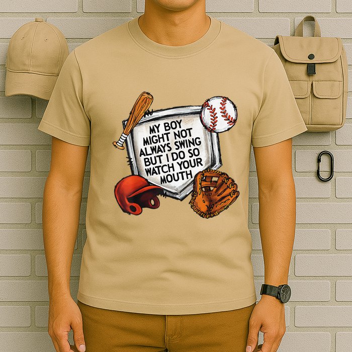 My Boy May Not Always Swing But I Do So Watch Your Mouth T-Shirt