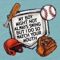 My Boy May Not Always Swing But I Do So Watch Your Mouth Sueded Cloud Jersey T-Shirt