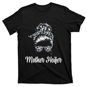 Messy Bun Mother Heifer Farmer Cow Mom Farming Cows T-Shirt