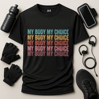 My Body My Choice Cooling Performance Crew T-Shirt