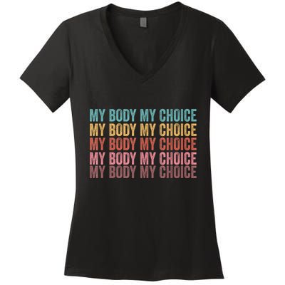 My Body My Choice Women's V-Neck T-Shirt
