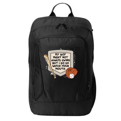 My Boy Might Not Always Swing But I Do Baseball Parent City Backpack