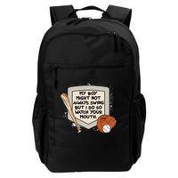 My Boy Might Not Always Swing But I Do Baseball Parent Backpack